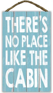 theres no place like the cabinSlat Board Rope Hanger Sign