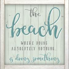 Beach  Doing Nothing Is Doing Something.. Framed Wall Sign