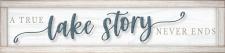 A true lake story never ends Framed Wall Sign