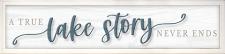 A true lake story never ends Framed Wall Sign