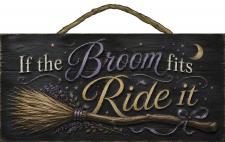 if the broom fits ride it Rope Hanger Sign