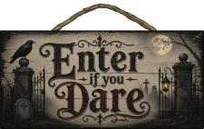 Enter If You Dare Gray Rope Hanger Sign