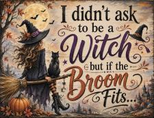 I Didn't Ask Witch Fun Block